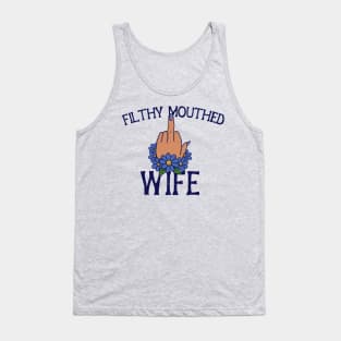 Filthy Mouthed Wife Tank Top